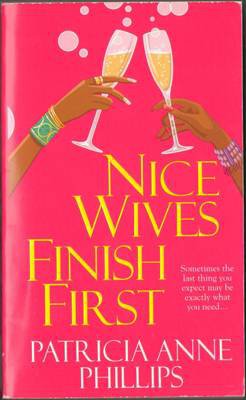 Nice Wives Finish First by Patricia Anne Phillips Fiction Book Novel 0758208324
