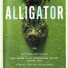 Alligator by Lisa Moore Fiction Novel Ex-Library Book 0887847552 