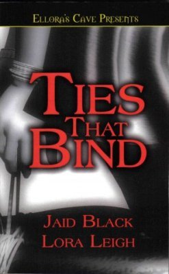 Ties That Bind by Lora Leigh Jaid Black Fiction Fantasy Romance Book Erotic Love 