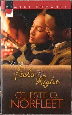 When It Feels So Right by Celeste O. Norfleet Fiction Romance Book Novel 0373861311