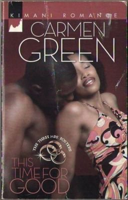 This Time For Good by Carmen Green Fiction Fantasy Romance Book Novel 037386065X