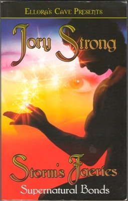 Supernatural Bonds: Storm's Faeries by Jory Strong Ellora's Cave Book 1419954245 