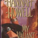 My Valiant Knight by Hannah Howell Historical Romance Book Novel 0821779648 