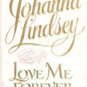 Love Me Forever by Johanna Lindsey Historical Romance Hardcover Book 0688142869 