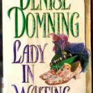 Lady In Waiting by Denise Domning Historical Romance Ex-Library Book 0451407717 