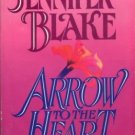 Arrow To The Heart by Jennifer Blake Love Historical Romance Hardcover Book Novel 