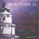 My Big Fat Supernatural Wedding by Sherrilyn Kenyon L. A. Banks 0312343604 Book 