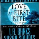 Love At First Bite by Sherrilyn Kenyon L. A. Banks Susan Squires 0312349297 Book 