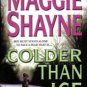 Colder Than Ice by Maggie Shayne Paranormal Romance Novel Book 0778322440 Book 