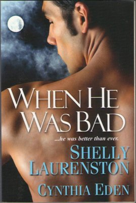 When He Was Bad by Shelly Laurenston Cynthia Eden Fiction Romance Book 0758227264 