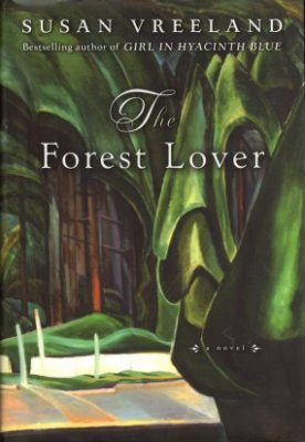 The Forest Lover by Susan Vreeland Hardcover Fiction Fantasy Book 0670044814 