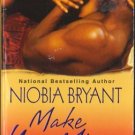 Make You Mine by Niobia Bryant True Love Romance Book Novel Fiction Fantasy 0758231415 