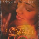 Make It Hot by Gwyneth Bolton Contemporary Kimani Romance Novel Fiction Book 0373860838