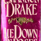 Lie Down In Roses by Shannon Drake Romance Novel Ex-Library Book 0821747940 
