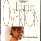 His Holiday Bride by Elaine Overton Kimani Romance Fiction Novel 0373860366 