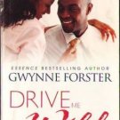 Drive Me Wild by Gwynne Forster Kimani Romance Book Novel Fiction 0373860609 