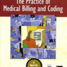 The Practice of Medical Billing And Coding Textbook Book 0131722557 