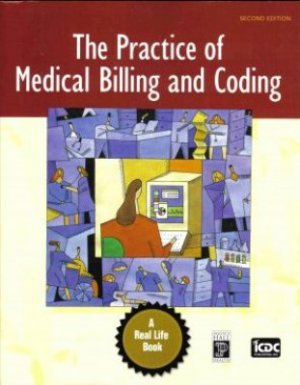 The Practice of Medical Billing And Coding Textbook Book 0131722557 
