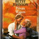 Private Wagers by Betsy Johnson Silhouette Special Edition Ex-Library 0373095856