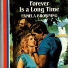 Forever Is A Long Time by Pamela Browning American Romance Book 0373161506 