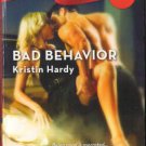 Bad Behavior by Kristin Hardy Harlequin Blaze Romance Book Novel 0373793235
