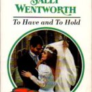 To Have and To Hold by Sally Wentworth Harlequin Presents Novel Book 0373117876