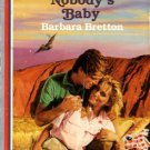 Nobody's Baby by Barbara Bretton Harlequin American Romance Novel Book 0373162308 