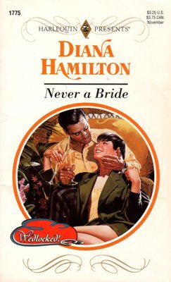 Never A Bride by Diana Hamilton Harlequin Presents Romance Novel Book 0373117752