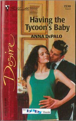 Having The Tycoon's Baby by Anna DePalo Silhouette Desire Novel Book Fiction 0373765304