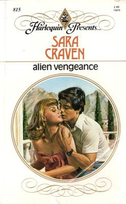 Alien Vengeance by Sara Craven Harlequin Presents Romance Novel Book 037310815X