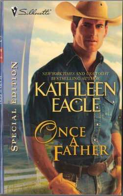 Once A Father by Kathleen Eagle Silhouette Special Edition Book 0373655487