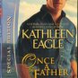 Once A Father by Kathleen Eagle Silhouette Special Edition Book 0373655487