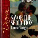 Savor The Seduction by Laura Wright Fiction Silhouette Desire Novel Book 0373766874 