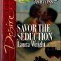 Savor The Seduction by Laura Wright Fiction Silhouette Desire Novel Book 0373766874 