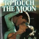 To Touch The Moon by Rosalind Carson Harlequin SuperRomance Novel Book 0373701756 