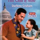 This Child Of Mine by Darlene Graham Harlequin SuperRomance Novel Book 0373709587 