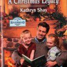 A Christmas Legacy by Kathryn Shay Harlequin SuperRomance Novel Book 037370948X 