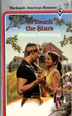 To Touch The Stars by Pamela Browning American Romance Novel Book 0373161700