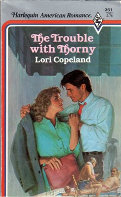 The Trouble With Thorny by Lori Copeland American Romance Novel Book 0373162618 