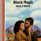 Black Magic by Vella Munn Harlequin American Romance Fiction Novel Book 0373161646 