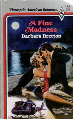A Fine Madness by Barbara Bretton Harlequin American Romance Novel Book 037316274X 