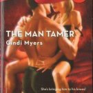 The Man Tamer by Cindi Myers Harlequin Blaze Romance Novel Book 0373793278