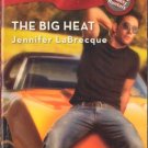 The Big Heat by Jennifer LaBrecque Harlequin Blaze Romance Novel Book 0373793715