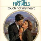 Touch Not My Heart by Leigh Michaels Harlequin Presents Romance Book 0373108761