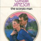 The Scorpio Man by Claudia Jameson Harlequin Presents Romance Novel Book 0373108176