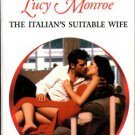 The Italian's Suitable Wife by Lucy Monroe Harlequin Presents Romance Book Fiction Fantasy Novel