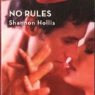 No Rules by Shannon Hollis Harlequin Blaze Fiction Romance Novel Book 0373793359 