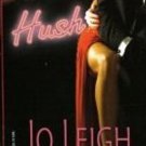 Hush by Jo Leigh Harlequin Blaze Fiction Fantasy Romance Novel Book 0373791828 