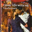 Come Toy With Me by Cara Summers Harlequin Blaze Romance Novel Book 037379441X 