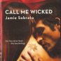 Call Me Wicked by Jamie Sobrato Harlequin Blaze Fiction Love Romance Novel Book 